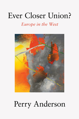 Ever Closer Union?: Europe in the West (Hardcover)