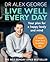Live Well Every Day: Your plan for a happy body and mind
