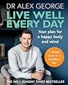 Live Well Every Day by Alex     George
