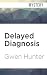 Delayed Diagnosis