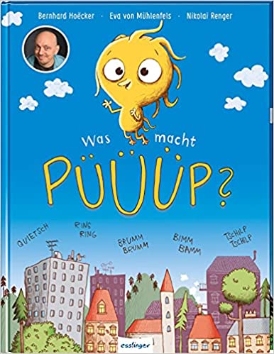 Was macht Püüüp? - Eine Geschichte über Geräusche (Hardcover)
