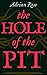 The Hole Of The Pit