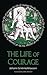 The Life of Courage: The Nortorious Thief, Whore and Vagabond (Dedalus European Classics)