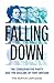 Falling Down: The Conservat...