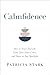 Calmfidence: How to Trust Yourself, Tame Your Inner Critic, and Shine in Any Spotlight