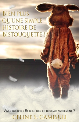 Bien plus qu'une simple histoire de bistouquette ! (French Edition)