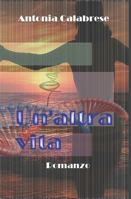 Un'altra vita: se l'amore vince sulla morte