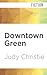 Downtown Green