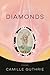 Diamonds by Camille Guthrie Diamonds by Camille Guthrie