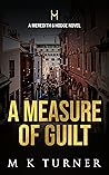 A Measure of Guilt (Meredith & Hodge #10)