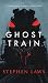 Ghost Train by Stephen Laws