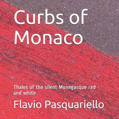 Curbs of Monaco: Thales of the silent Monegasque red and white