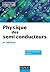 Physique des semi-conducteurs - 4e édition by Christian Ngô