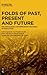Folds of Past, Present and Future: Reconfiguring Contemporary Histories of Education