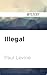 Illegal: A Novel