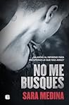 No me busques by Sara Medina