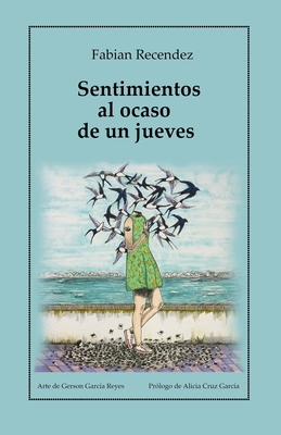 Sentimientos al ocaso de un jueves (Spanish Edition)
