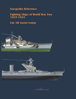 Fighting ships of World War Two 1937 - 1945. Volume VII. Soviet Union. (Navypedia reference. Fighting ships of World War Two.)