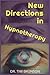 New Directions in Hypnotherapy