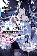 Our Last Crusade or the Rise of a New World, Volume 7