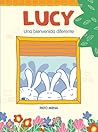 Lucy: Una bienvenida diferente Lucy: Una bienvenida diferente