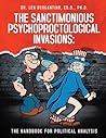 The Sanctimonious Psychoproctological Invasions: The Handbook for Political Analysis The Sanctimonious Psychoproctological Invasions: The Handbook for Political Analysis