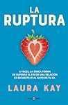 La Ruptura by Laura  Kay
