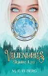 Valiendrias Skjulte Lys by M.E. Elberg