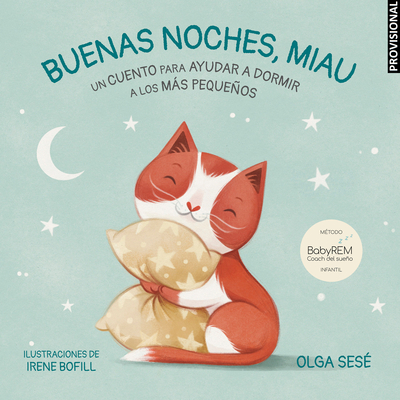 Buenas noches Miau: Un cuento para ayudar a dormir a los más pequeños / Good Night, Meow (Spanish Edition)