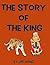 The story of the king
