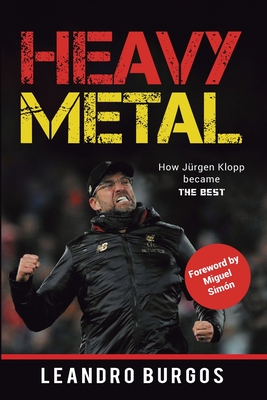 Heavy Metal: How Jürgen Klopp became The Best