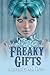 Freaky Gifts (Mystic Caravan, #12)