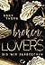 Broken Lovers: Bis wir zerb...
