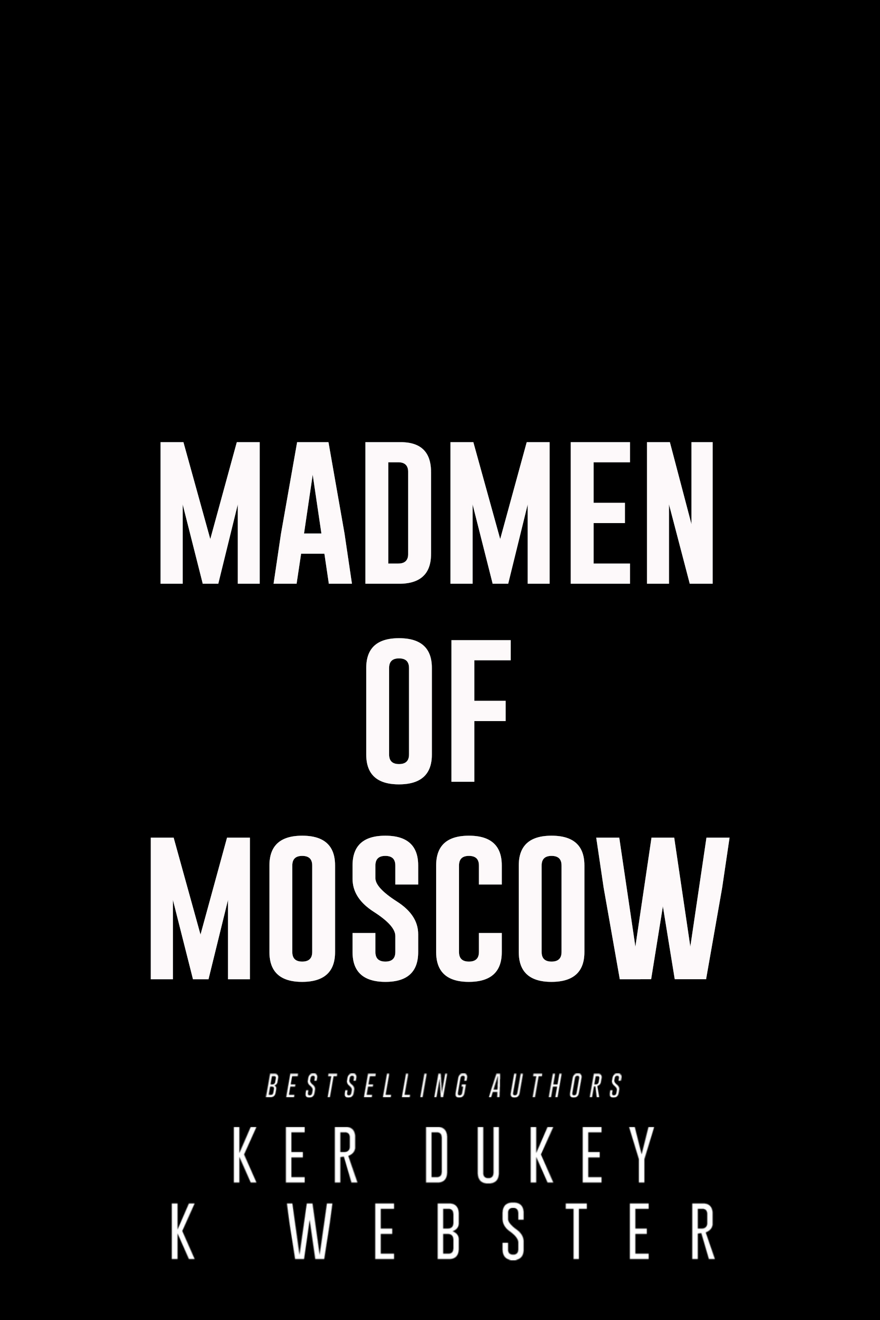 Madmen of Moscow (Kindle Edition)