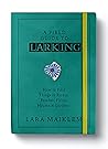 A Field Guide to Larking A Field Guide to Larking