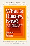 What Is History, ...