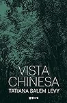 Vista chinesa by Tatiana Salem Levy