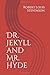Dr. Jekyll and Mr. Hyde