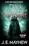 Dark Visions of Torment (DCI Will Blake #8)