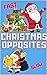 CHRISTMAS OPPOSITES: FAST SLOW