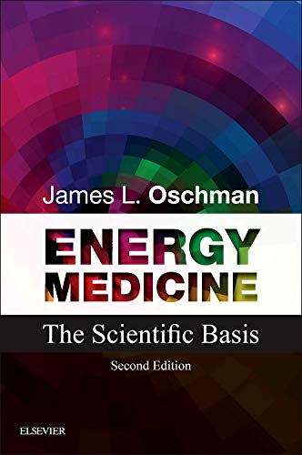 Energy Medicine: The Scientific Basis by James L. Oschman PhD, Churchill Livingstone