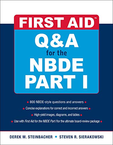 First Aid Q&A for the NBDE Part I (First Aid Series) by Derek M. Steinbacher, McGraw-Hill Education / Medical