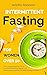 Intermittent Fasting for Women Over 50: The Complete Beginner Guide to the Fasting Lifestyle