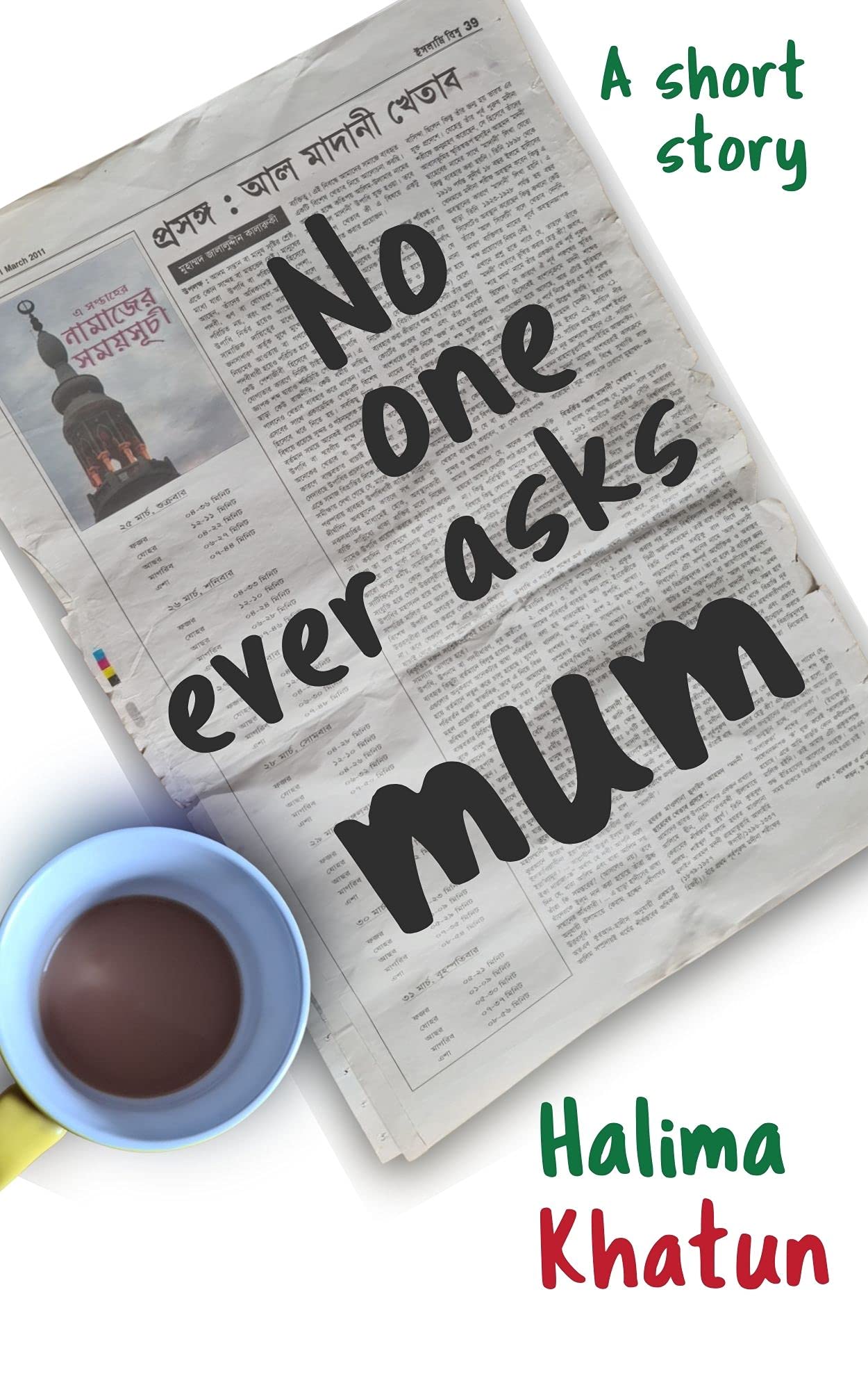 No One Ever Asks Mum (Secret Diary of a Bengali Woman, #0.5)