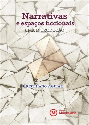 Narrativas e espaços ficcionais: uma introdução