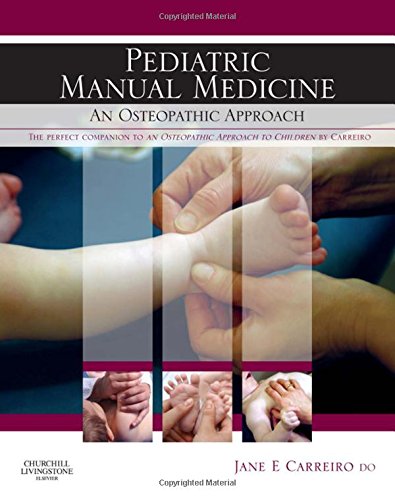 Pediatric Manual Medicine: An Osteopathic Approach by Jane Elizabeth Carreiro DO, Churchill Livingstone