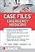 Case Files Emergency Medicine, Fourth Edition by Eugene C. Toy, McGraw-Hill Education / Medical
