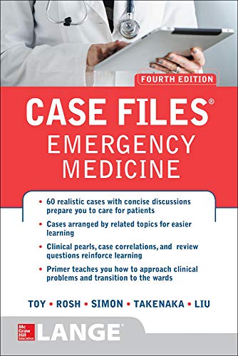 Case Files Emergency Medicine, Fourth Edition by Eugene C. Toy, McGraw-Hill Education / Medical