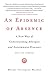 An Epidemic of Absence: A New Way of Understanding Allergies and Autoimmune Diseases by Moises Velasquez-Manoff, Scribner