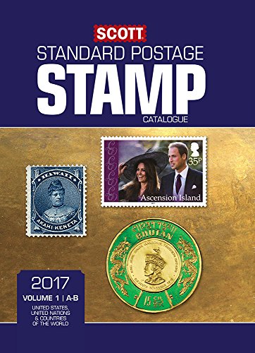 Scott 2017 Standard Postage Stamp Catalogue, Volume 1: A-B: United States, United Nations & Countries of the World (A-B) (Scott Standard Postage Stamp Catalogue: Vol.1: U.S., Countri) by Donna Houseman, Scott Publishing Company